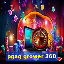 pgag grower 360