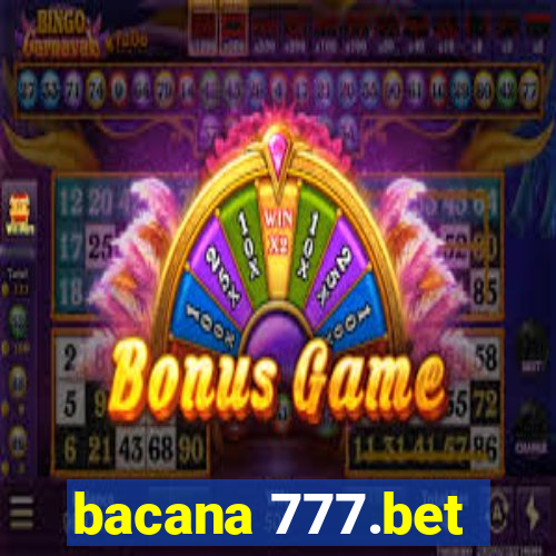 bacana 777.bet