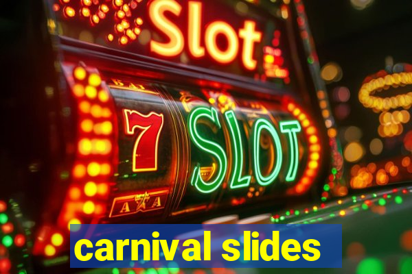 carnival slides