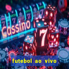 futebol ao vivo sem travar