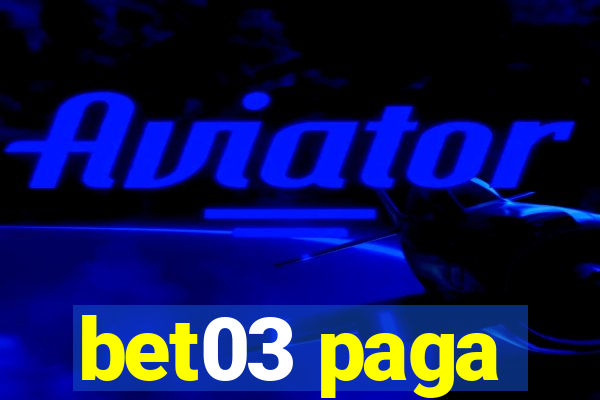 bet03 paga