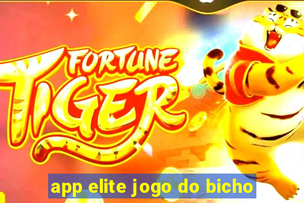 app elite jogo do bicho