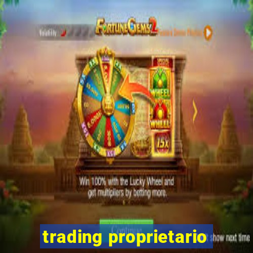 trading proprietario