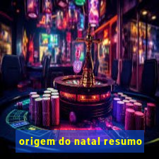 origem do natal resumo