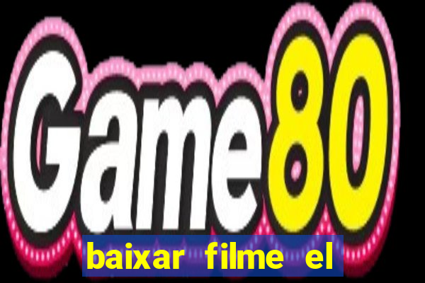 baixar filme el dorado (1966 dublado)