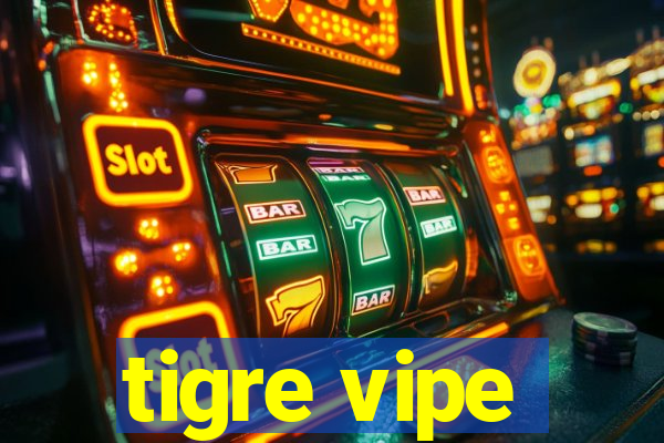 tigre vipe