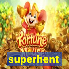 superhent