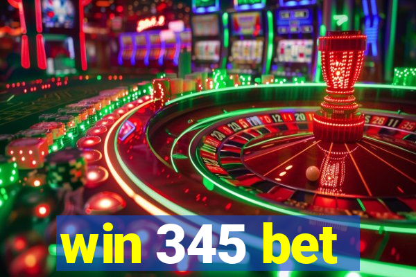 win 345 bet