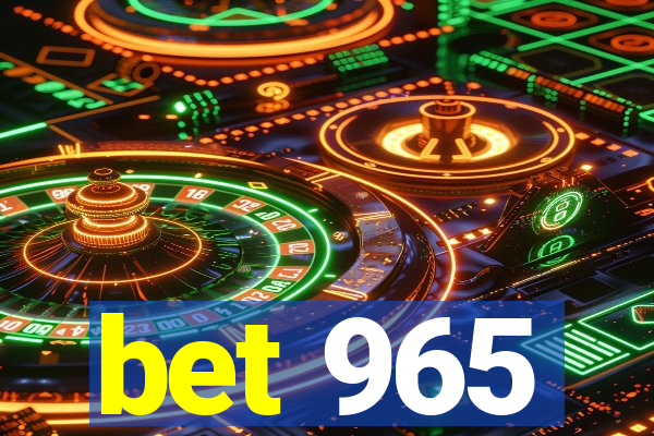 bet 965