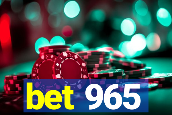 bet 965