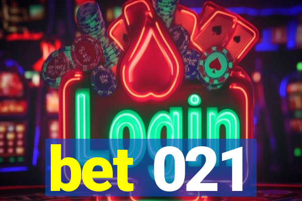 bet 021