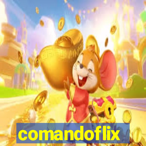 comandoflix