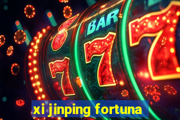 xi jinping fortuna