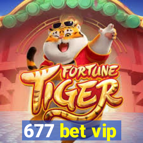 677 bet vip