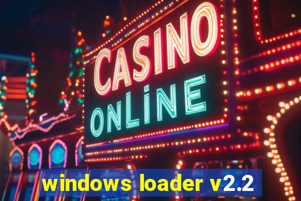 windows loader v2.2