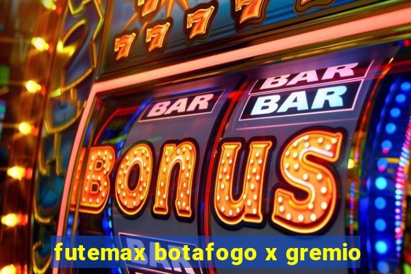 futemax botafogo x gremio