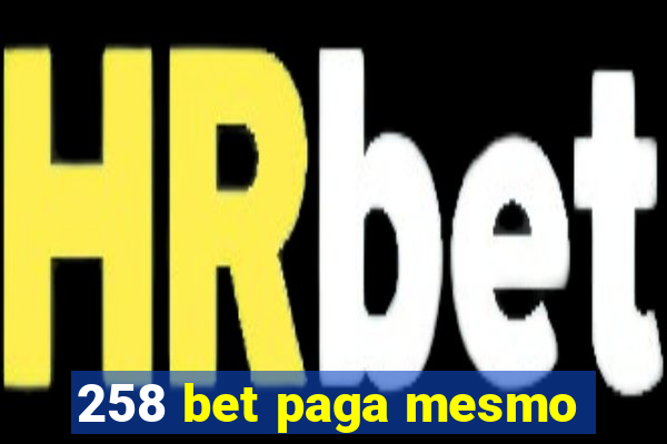 258 bet paga mesmo