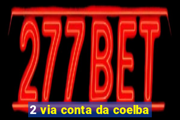 2 via conta da coelba