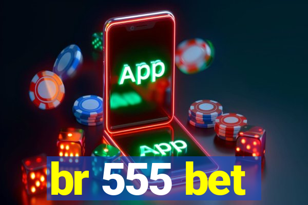 br 555 bet