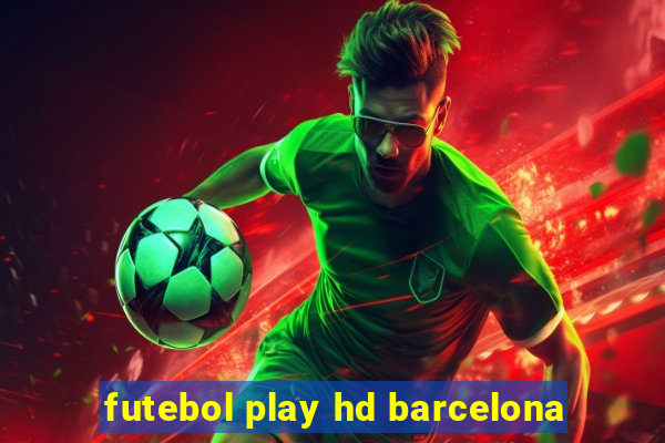 futebol play hd barcelona