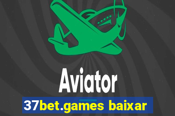 37bet.games baixar