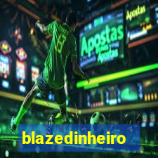 blazedinheiro