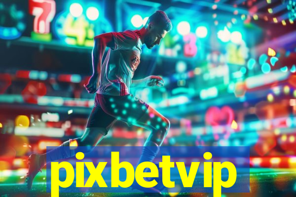 pixbetvip