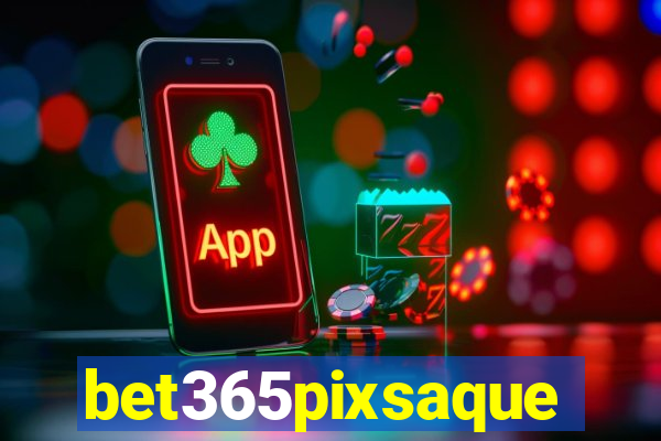 bet365pixsaque