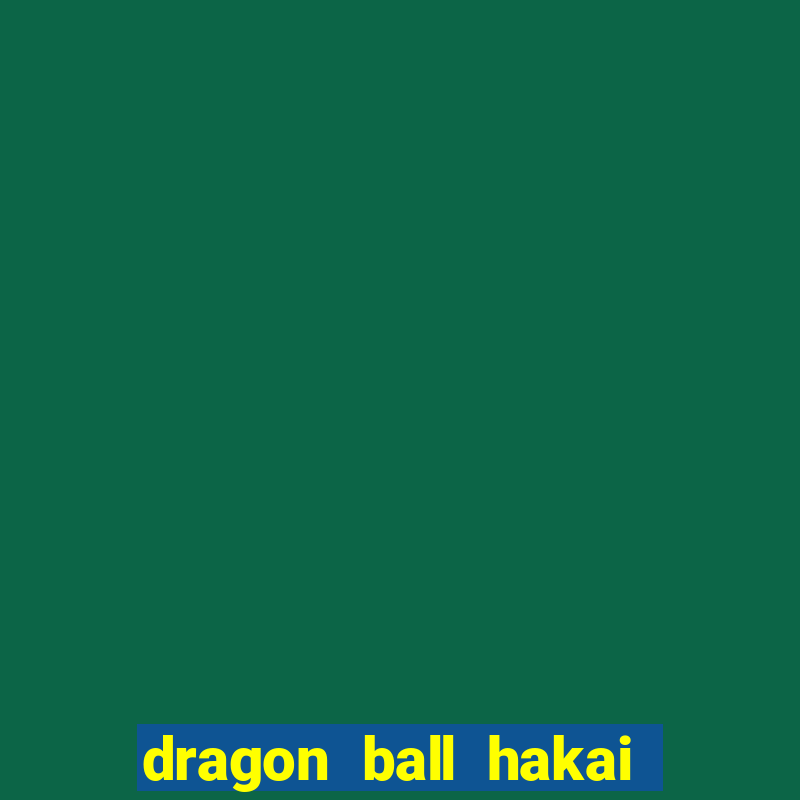 dragon ball hakai temporada completa