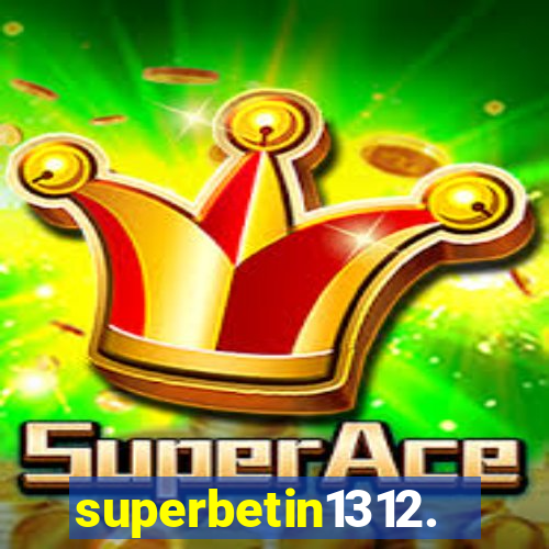 superbetin1312.com