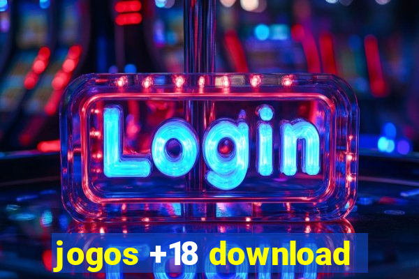 jogos +18 download