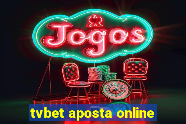 tvbet aposta online