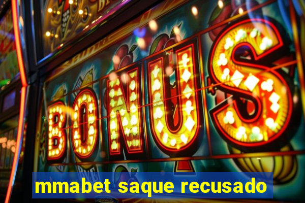 mmabet saque recusado