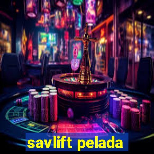 savlift pelada