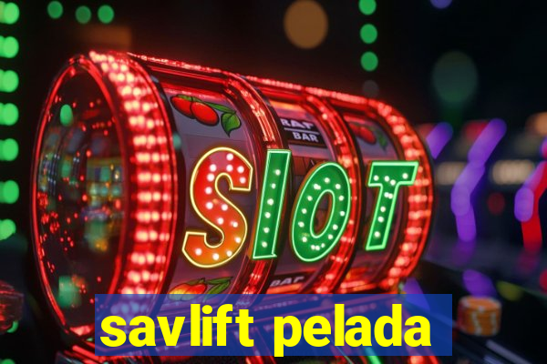 savlift pelada