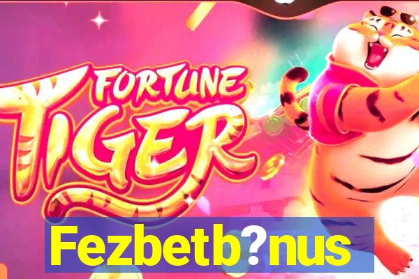 Fezbetb?nus