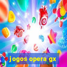 jogos opera gx