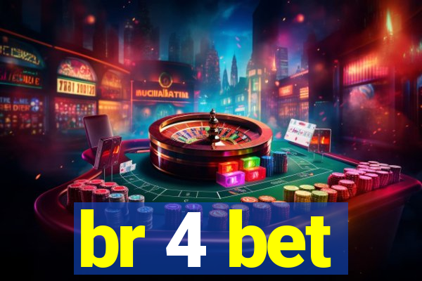 br 4 bet