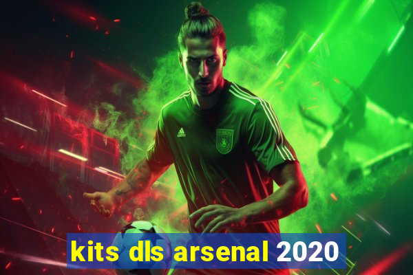 kits dls arsenal 2020