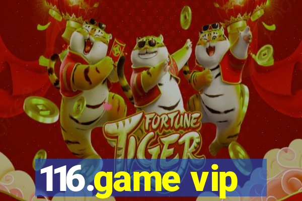 116.game vip