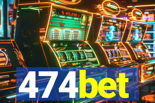 474bet