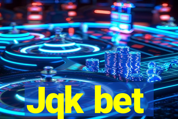 Jqk bet