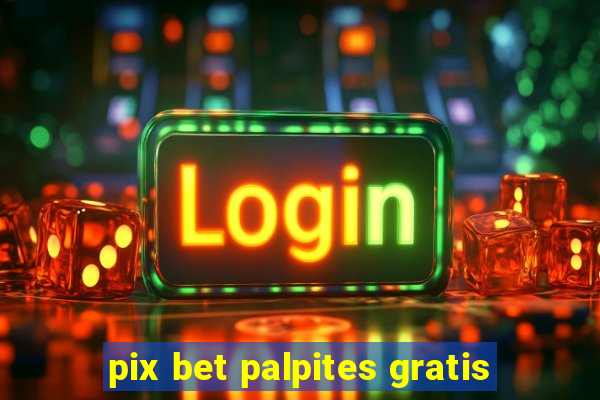 pix bet palpites gratis