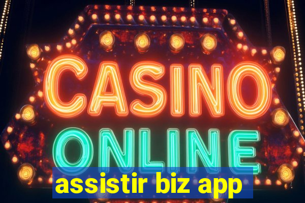 assistir biz app