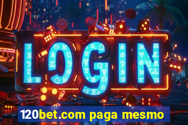 120bet.com paga mesmo