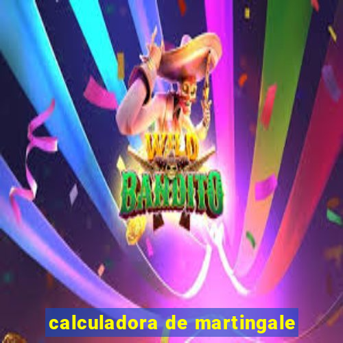 calculadora de martingale