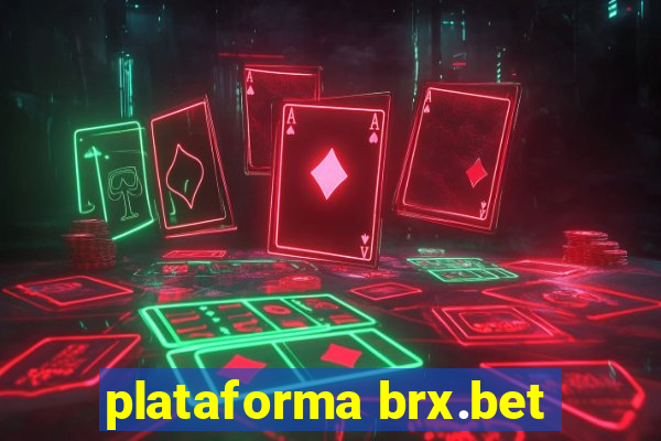 plataforma brx.bet