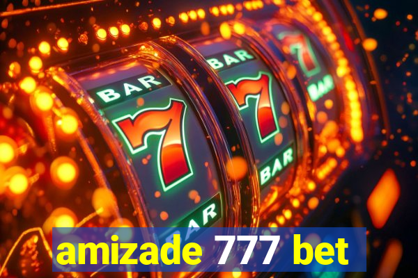 amizade 777 bet