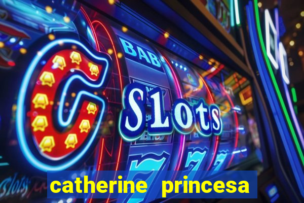 catherine princesa de gales