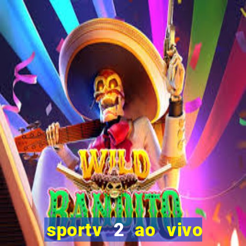 sportv 2 ao vivo mega canais